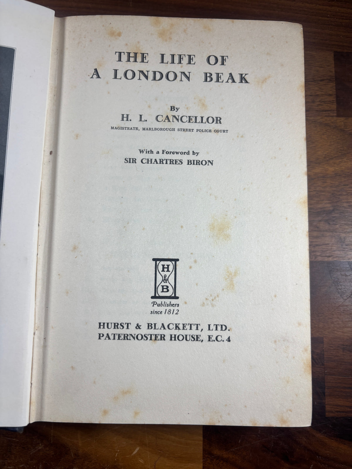 The Life of a London Beak H. L. Cancellor Hurst &amp; Blackett 1930