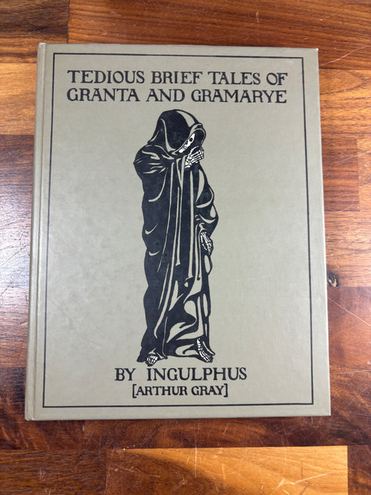 Tedious Brief Tales of Granta and Gramarye, Arthur Gray, Ghost Story Press 1993, Limited Edition